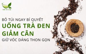 uống trà đen giảm cân