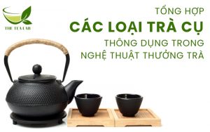 các loại trà cụ