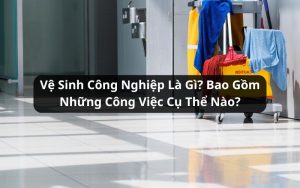 vệ sinh công nghiệp là gì