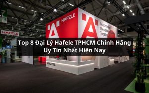 đại lý hafele tphcm