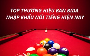 thương hiệu bàn bida