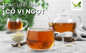 các loại trà có vị ngọt
