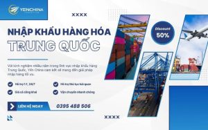 đơn vị nhập hàng trung quốc uy tín yến china