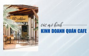 các mô hình kinh doanh quán cafe