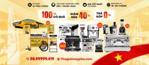 Thế Giới Máy Pha - Địa chỉ mua máy pha cafe chính hãng chất lượng, giá tốt
