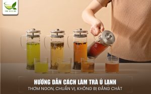 cách làm trà ủ lạnh