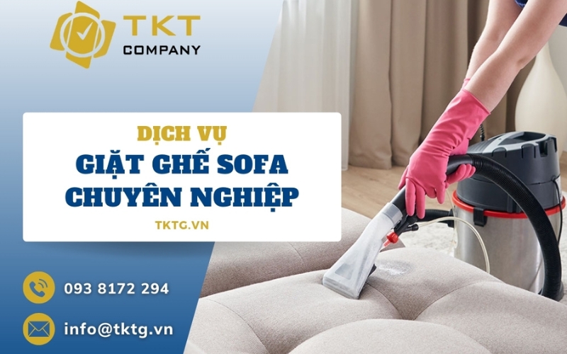 dịch vụ giặt ghế sofa chuyên nghiệp TKTG