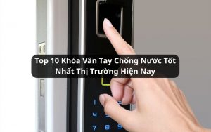 khóa vân tay chống nước