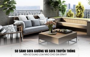 so sánh sofa giường và sofa truyền thống