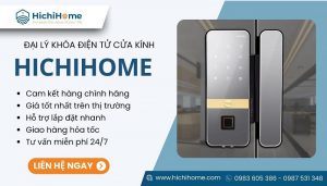 HichiHome - Đơn vị cung cấp và lắp đặt khóa cửa kính điện tử uy tín